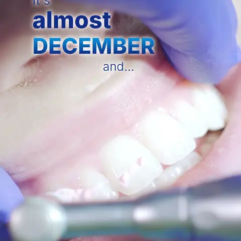December is coming fast. When was your last dental cleaning?